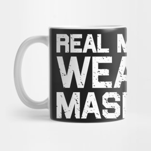 Real Men Wear Masks Mug